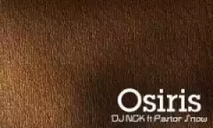 Dj Ngk - Osiris (Original Mix) Ft. Pastor Snow